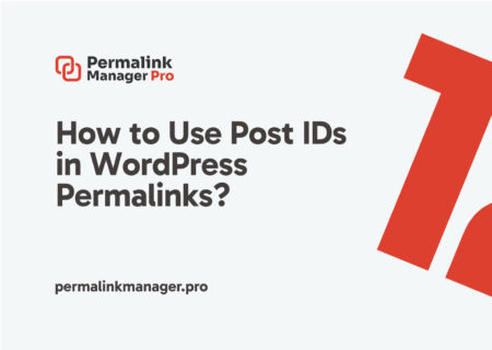 How to Include Post IDs in WordPress Permalinks
