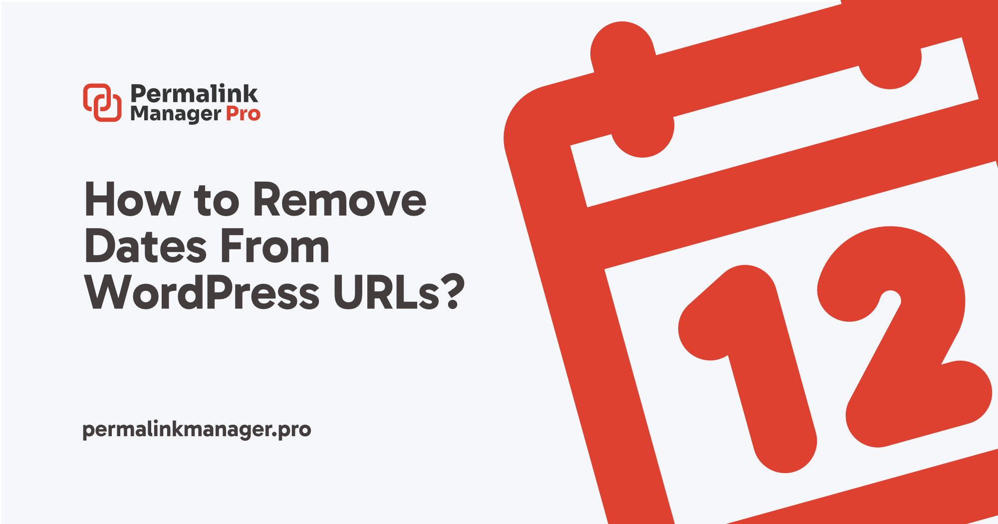 Remove Dates From WordPress URL Without 404s & Broken Links